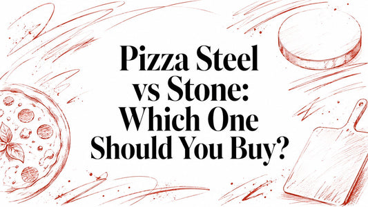 Pizza Steel vs Stone: Which One Should You Buy?