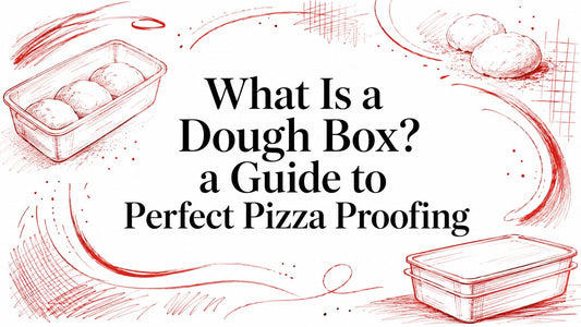 What Is a Dough Box? a Guide to Perfect Pizza Proofing