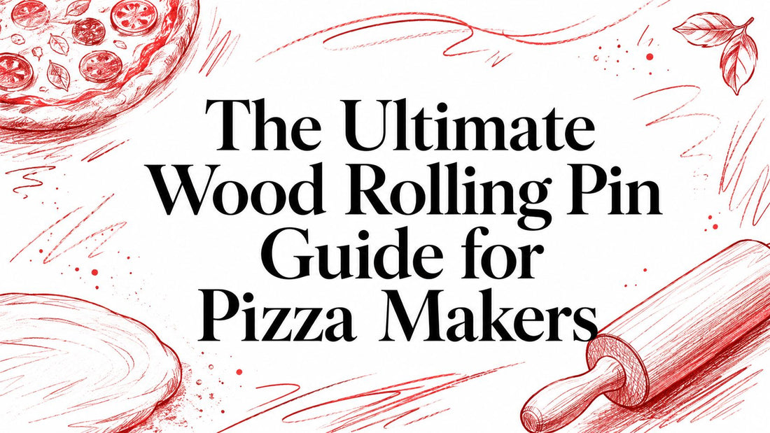 The Ultimate Wood Rolling Pin Guide for Pizza Makers